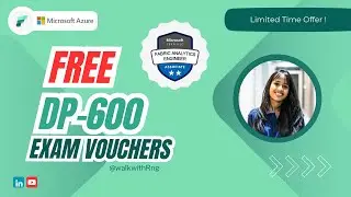 Free Microsft Certification Voucher for DP 600 Exam! Get certified in Microsoft Fabric