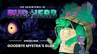 Goodbye Mystra's Glen | The Adventures of Bud & Herb | S01E09