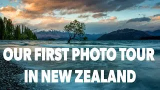 OUR FIRST PHOTO TOUR IN NEW ZEALAND - Landscape Photography, Vlog #027