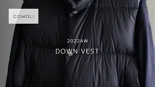 【COMOLI】ダウンベスト【22AW】