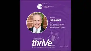 129. Rob Abbott, CEO of ISPOR, on Expanding Healthcare Access, Health Economics, and Shaping Policy