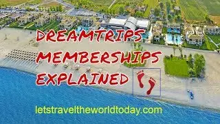 Dreamtrips Membership Explained Simply