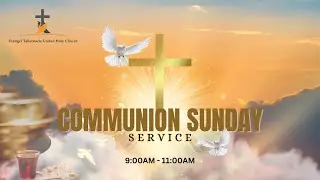 Communion Sunday Service | Evangel Tabernacle United Holy Church - Jan 11, 2026