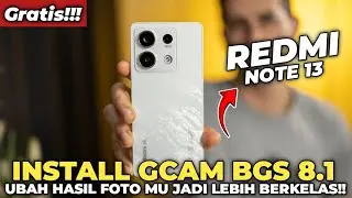 TERBARU ‼️ CARA PASANG GCAM REDMI NOTE 13 CONFIG TERBARU SIANG MALAM SUPPORT 0.5🔥