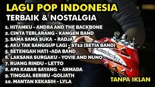PLAYLIST LAGU POP INDONESIA TERBAIK & NOSTALGIA | LAGU GALAU & CINTA
