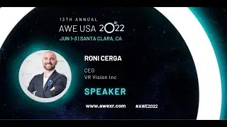 AWE USA 2022 - Measuring the ROI on Virtual Reality Training Applications - Roni Cerga | VR Vision
