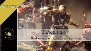 Anthem - Patch note 1.2.0 qualcosa si muove!