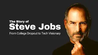 The Steve Jobs Story - From College Dropout to Tech Visionary