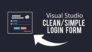 Visual Studio 2019 - Create A Simple/Appealing Login Form!