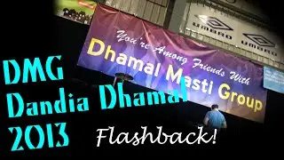 DMG Dandia Dhamal 2013 - Flashback
