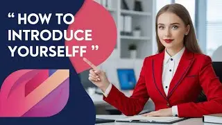 How to Introduce Yourself Professionally - In Interview| 10 Best Sample Answers for Different Jobs