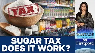 Can Australia Reduce Diabetes Rates with Sugar Tax? | Vantage with Palki Sharma