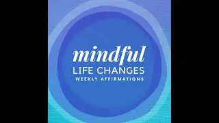 96 | Feeling Lost in Midlife? Use Mindfulness Affirmations to Find Purpose and Ease Burnout in th...