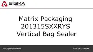 Matrix Packaging 201315SXXRYS Vertical Bag Sealer