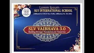 SLV INTERNATIONAL SCHOOL SLV VAIBHAVA 3.0