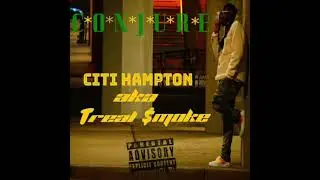 Treal Smoke - Game Time (prod By Citi Hampton)