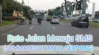 Jalan Raya Gading Serpong | Jalan Menuju Summarecon Mall Serpong (SMS) | Car Vlog.