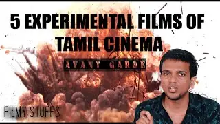 5 Experimental films (Avant Garde films)  of  Tamil cinema | Ramprakash | Filmy stuffs