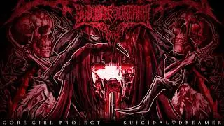 GORE-GIRL PROJECT―SUICIDAL♡DREAMER