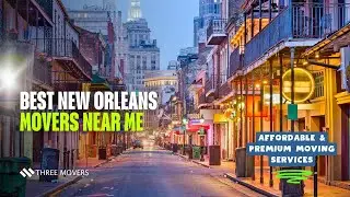 Best New Orleans Movers Near Me 🚛 | Affordable & Premium Moving Services by Three Movers