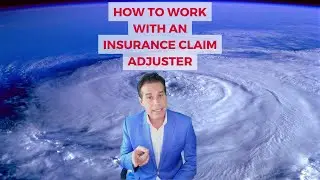 How To Work With An Insurance Claim Adjuster