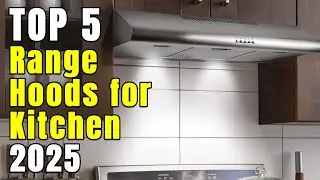 Top 5 Best Range Hood for Kitchen on Amazon 2025