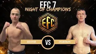 Jack Ryan Vs Dylan Ralph - EFC 7 - FULL FIGHT