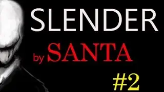 SLENDER (ORIGINAL) - НЕ ОБОРАЧИВАЙСЯ! #2