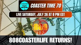 Coaster Time 70 with 808CoasterLife! | Coaster Hour Live Stream