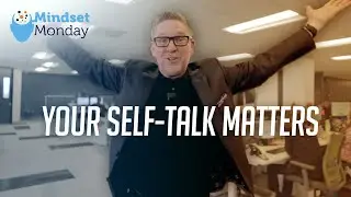 Your Self-Talk Matters | Mindset Monday