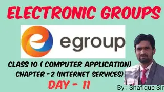 Electronic Groups | Class 10 | Computer Application | Chapter-2 internet services |  Day - 11 .