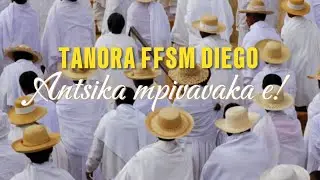 TANORA FFSM DIEGO| Antsika mpivavaka e! (Audio)