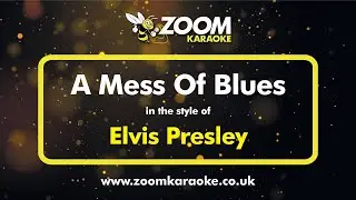 Elvis Presley - A Mess Of Blues - Karaoke Version from Zoom Karaoke