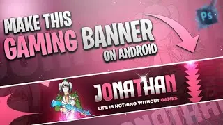 How to Make Gaming Banner for Youtube channel on Android | @jonathan gaming banner tutorial | pscc