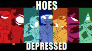 HOES DEPRESSED [MEME(?) EDIT] | filler