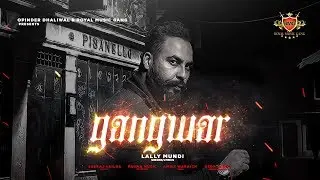 GANGWAR - Lally Mundi (Lyrical Video) Jasraj Lailna | New Punjabi Song 2018