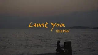 HEEBIN - Cause you