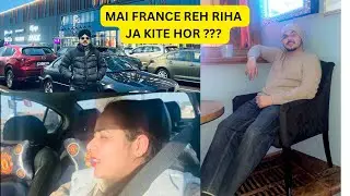 MAI FRANCE CH REH RIHA ?? KI C VALENTINES PLAN AGAR INDIA HUNDA ❤️| ALAG WAY NAL VLOGS AUN GE 🤞🏻