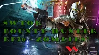 Swtor Bounty Hunter Mercenary EP26 - Zombies