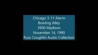 Chicago 3-11 alarm  3900 Madison  1990  Radio Traffic