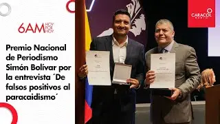Premio Nacional de Periodismo Sim&oacute;n Bol&iacute;var para 6AM Hoy por Hoy | Caracol Radio