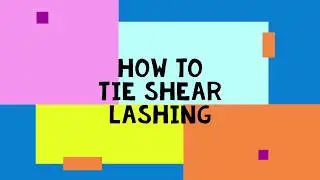 How to tie Shear Lashing