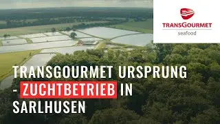 Transgourmet Ursprung – Sarlhusener Fischspezialitäten aus Zuchbetrieb