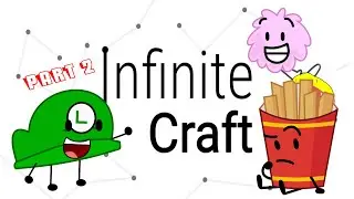 Making BFDIA characters in Infinite Craft