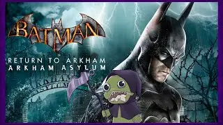 Batman: Arkham Asylum (Hard) P[4] (Return To Arkham)
