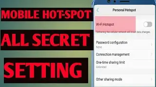 Mobile Hotspot all Secret setting! Wi-Fi hot-spot settings!  Fix all problems in mobile hot-spot