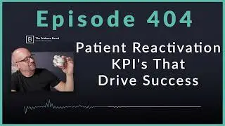 Patient Reactivation: The #1 Opportunity for Your Chiropractic Practice | Podcast Ep. 404