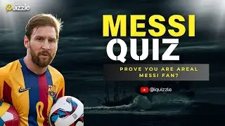 Lionel Messi Quiz #11 | test your messi knowledge.