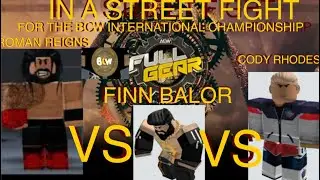 BCW FULL GEAR ROMAN REIGNS VS FINN BALOR VS CODY RHODES IN A STREET FIGHT