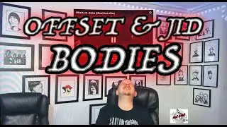 OFFSET - BODIES FEAT JID | РЕАКЦИЯ!!!